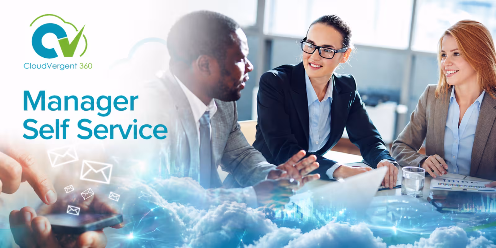 CloudVergent 360 banner showing three business professionals collaborating at a meeting table, with a mobile device, clods, and email icons symbolizing digital communication. The text ‘Manager Self Service’ appears prominently in teal, matching the CloudVergent branding.