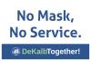 No Mask, No Service